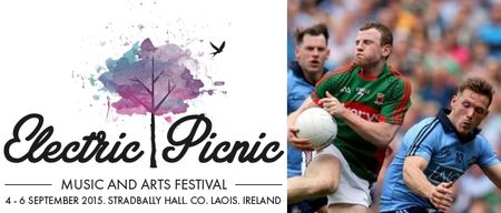 We have big news for any Mayo or Dublin fans heading to Electric Picnic