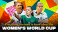 Everything you need to know about the Women’s World Cup: Teams, groups, fixtures, dates, venues