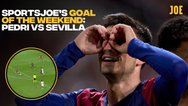 SportsJOE’s Goal of the Weekend: Pedri’s stunning strike against Sevilla